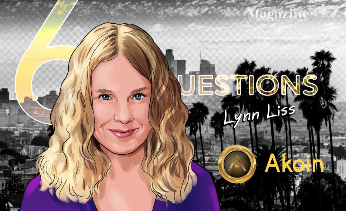 6 Questions for Lynn Liss of Akoin – Cointelegraph Magazine