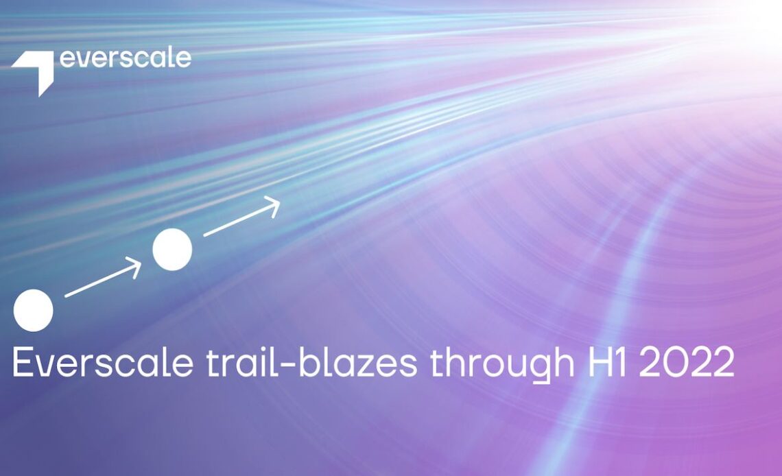 Everscale Trail-Blazes Through H1 2022 – Sponsored Bitcoin News