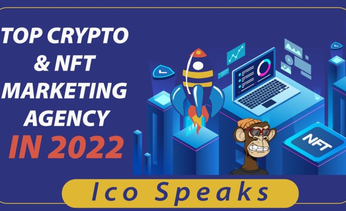 Top Crypto and NFT Marketing Agency in 2022 – Press release Bitcoin News