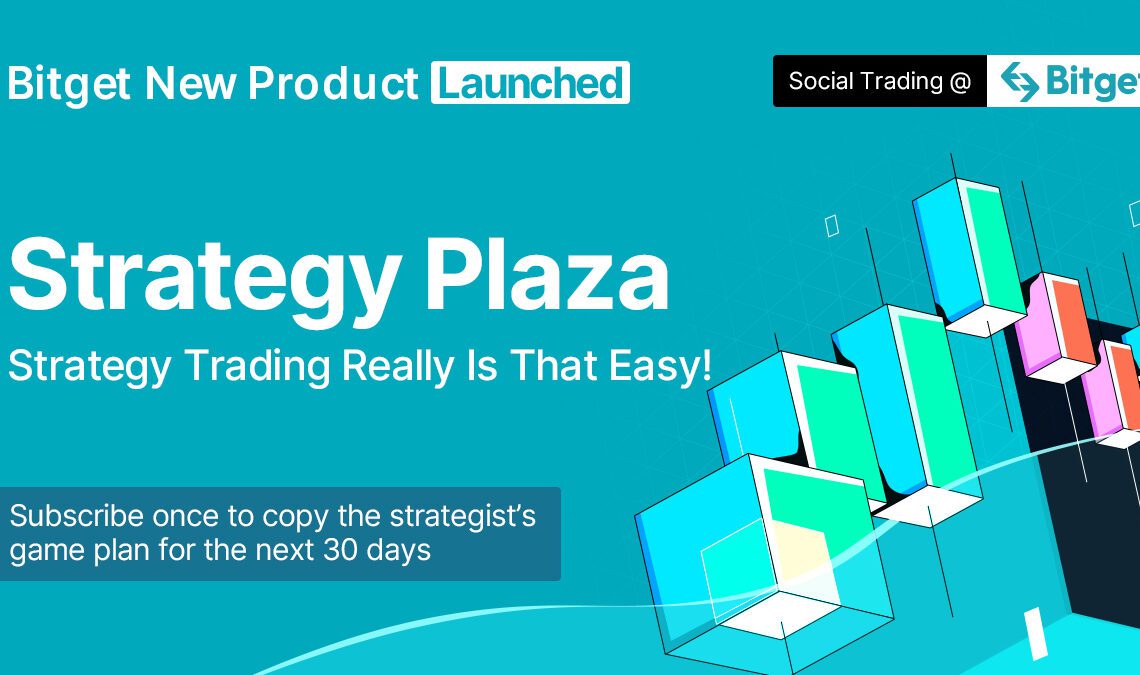 Bitget Innovates Social Trading With New Feature 'Strategy Plaza' – Press release Bitcoin News