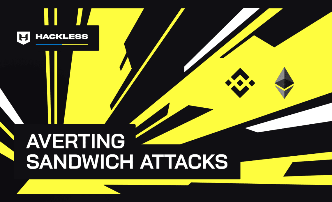 Hackless Offers Sandwich Attack Protection for BSC and Ethereum Networks – Sponsored Bitcoin News