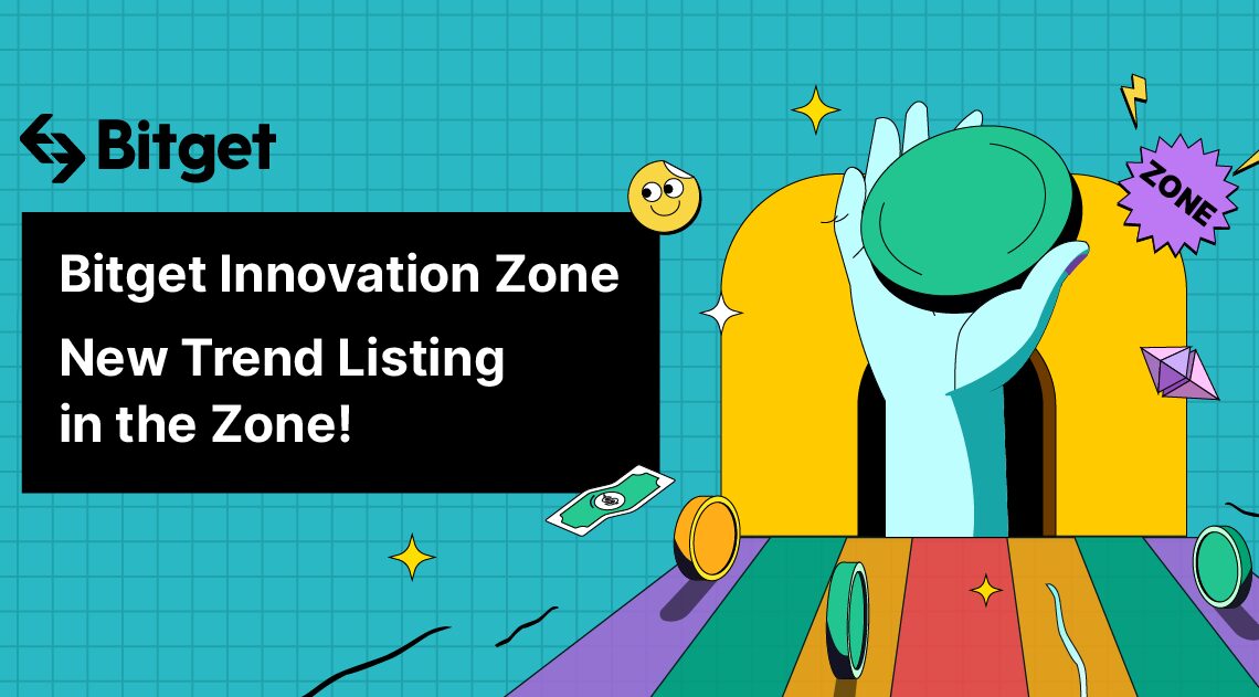 Bitget Expands Innovation Zone With Priority Access to Exceptional Projects – Press release Bitcoin News