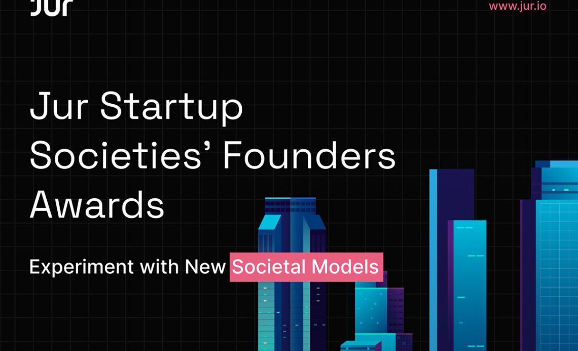 Jur Launches Startup Society Founders’ Awards To Reward Web 3.0 Innovators and Promote Ecosystem Growth