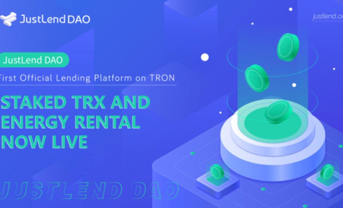 DeFi Platform JustLend DAO Unveils Staked TRX and Energy Rental Features