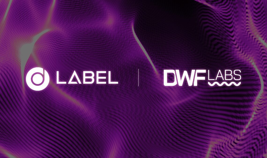 LABEL Foundation Secures 7 Digit Investment From DWF Labs – Press release Bitcoin News