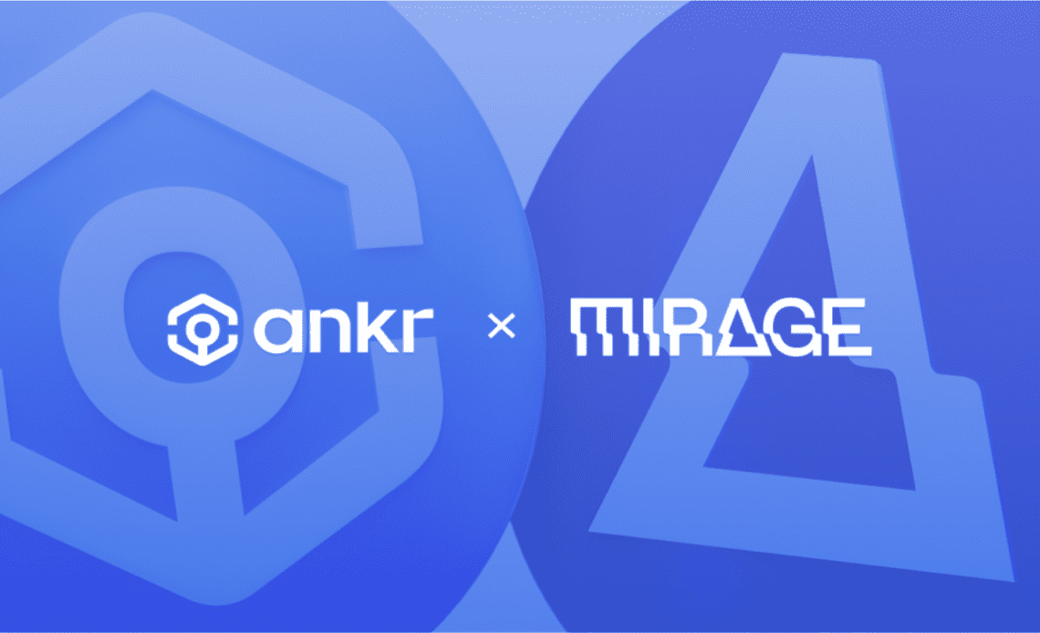 Ankr Partners With Mirage To Revolutionize the Web 3.0 Gaming Landscape