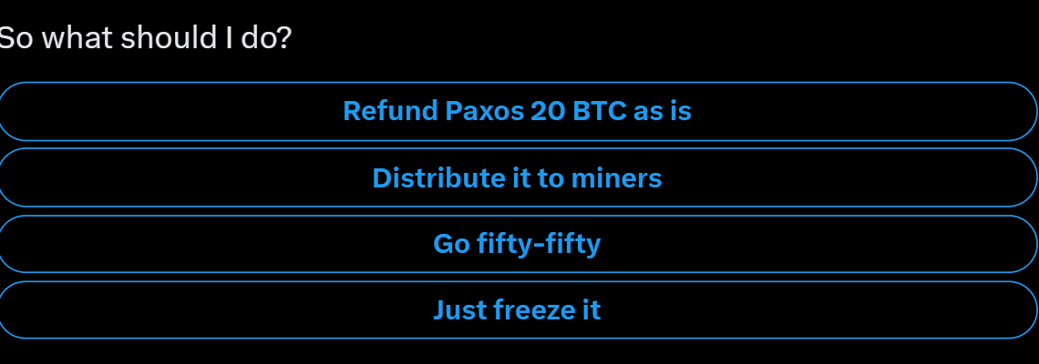 Bitcoin miner mulls refunding 20 BTC reward to Paxos