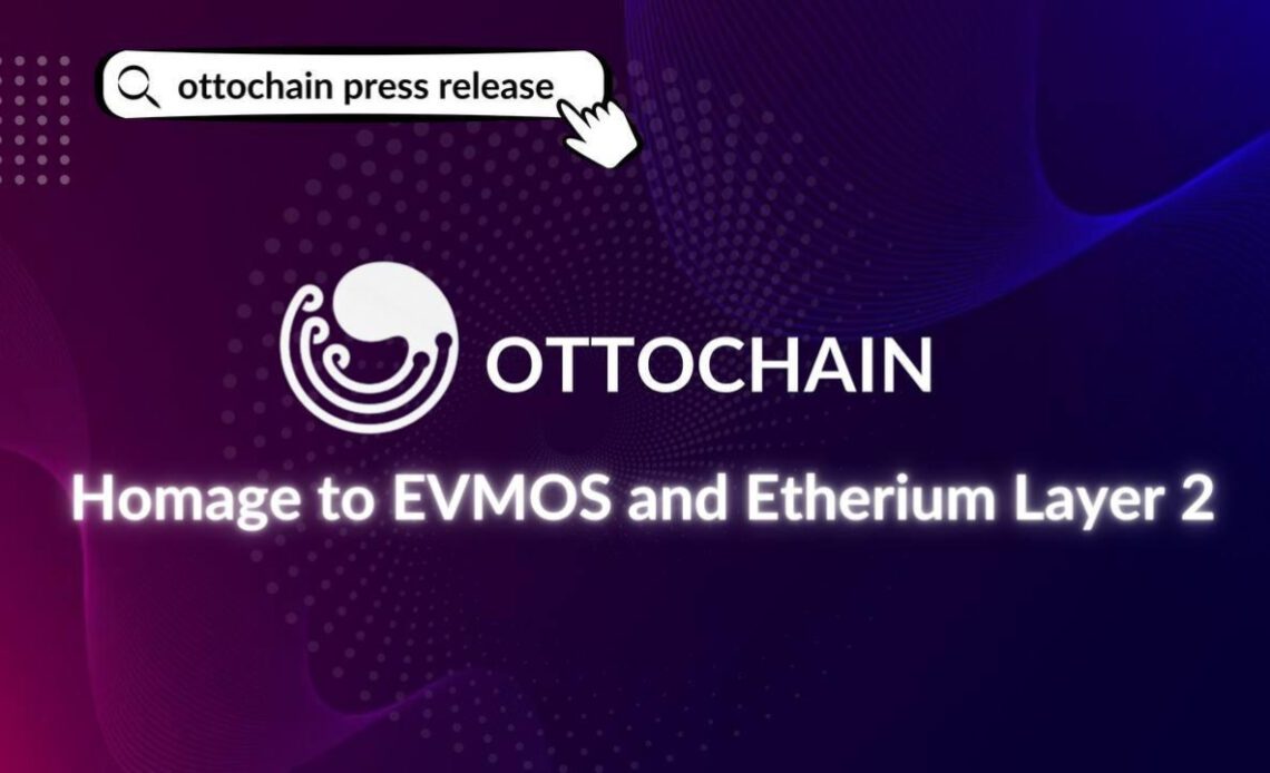 Ottochain Homage to EVMOS and Ethereum Layer Two