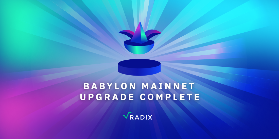 Radix Babylon Upgrade Marks New Era for Web 3.0 User and Developer Experience