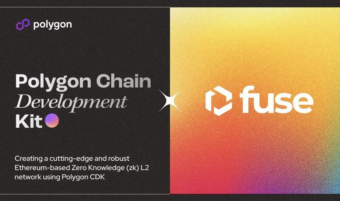 Fuse Network To Launch ZK-Powered Layer-Two Using Polygon CDK