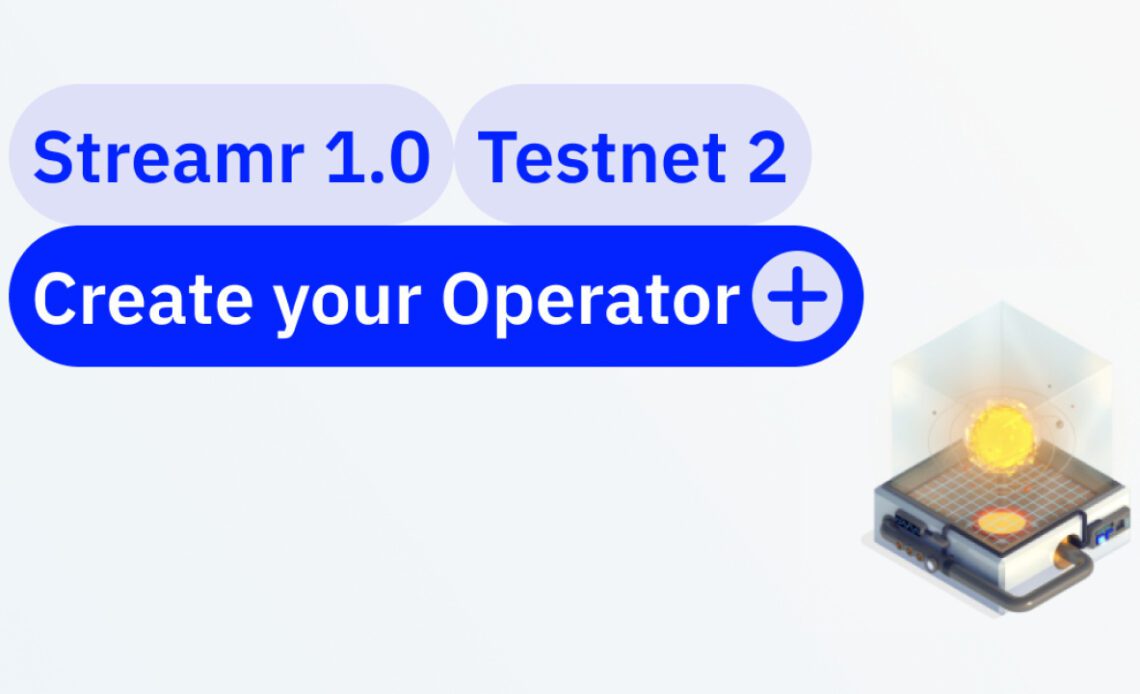 Streamr Announces the Start of Testnet Two for the Decentralized Streamr Network 1.0 – Paving the Way for Next-Gen Data Broadcasting