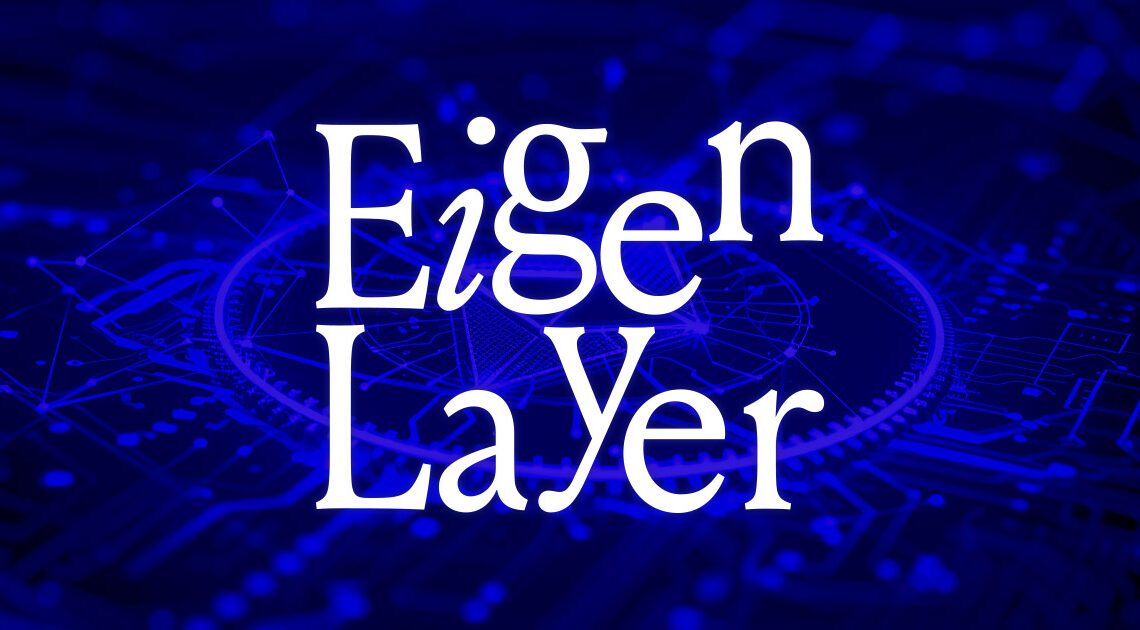 EigenLayer mainnet launch allows restakers to delegate stake, aims to extend Ethereum security