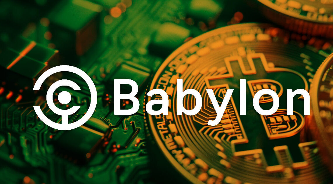 Babylon secures $70 million to turn Bitcoin into PoS security backbone